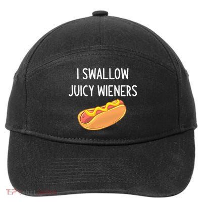 I Swallow Juicy Wieners Funny Joke 7-Panel Snapback Hat