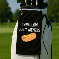 I Swallow Juicy Wieners Funny Joke Golf Towel