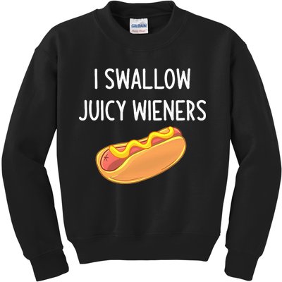 I Swallow Juicy Wieners Funny Joke Kids Sweatshirt