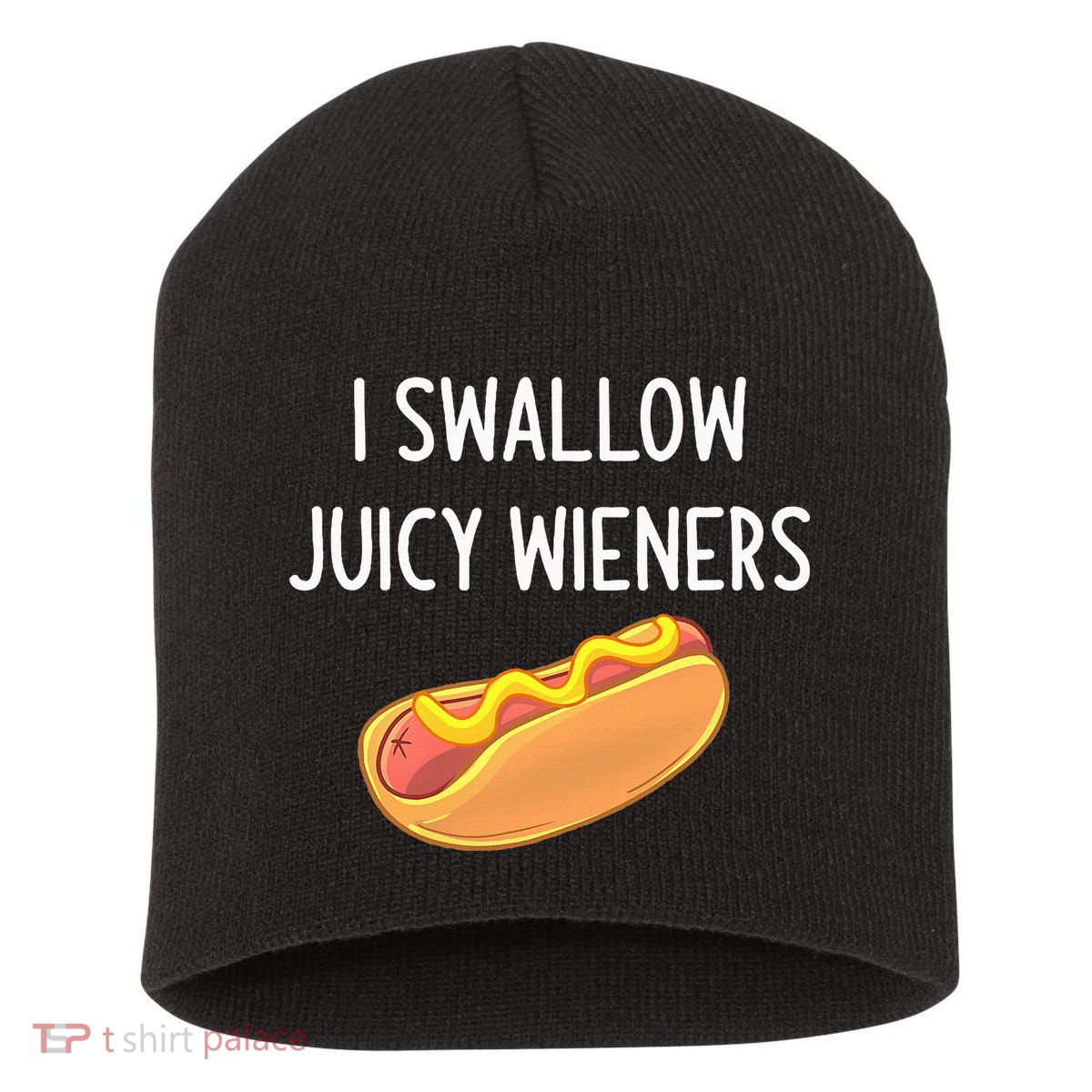 I Swallow Juicy Wieners Funny Joke Short Acrylic Beanie