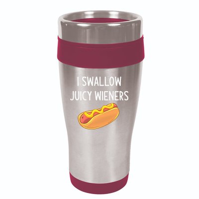 I Swallow Juicy Wieners Funny Joke 16oz Travel Tumbler