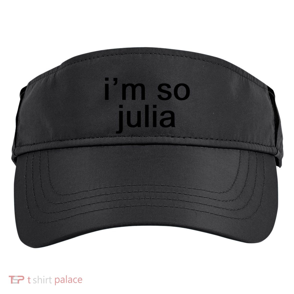 IM So Julia Funny Slang Sarcasm Fashion Statement Adult Drive Performance Visor