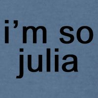 IM So Julia Funny Slang Sarcasm Fashion Statement Garment-Dyed Sweatshirt