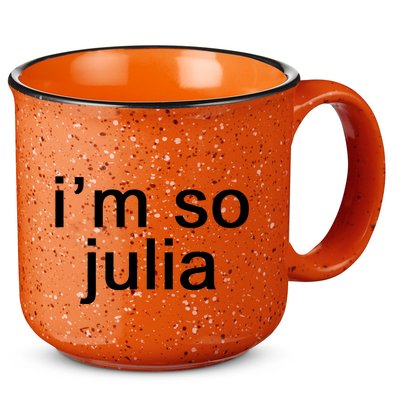 IM So Julia Funny Slang Sarcasm Fashion Statement 15oz Campfire Ceramic Mug
