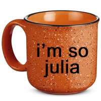 IM So Julia Funny Slang Sarcasm Fashion Statement 15oz Campfire Ceramic Mug