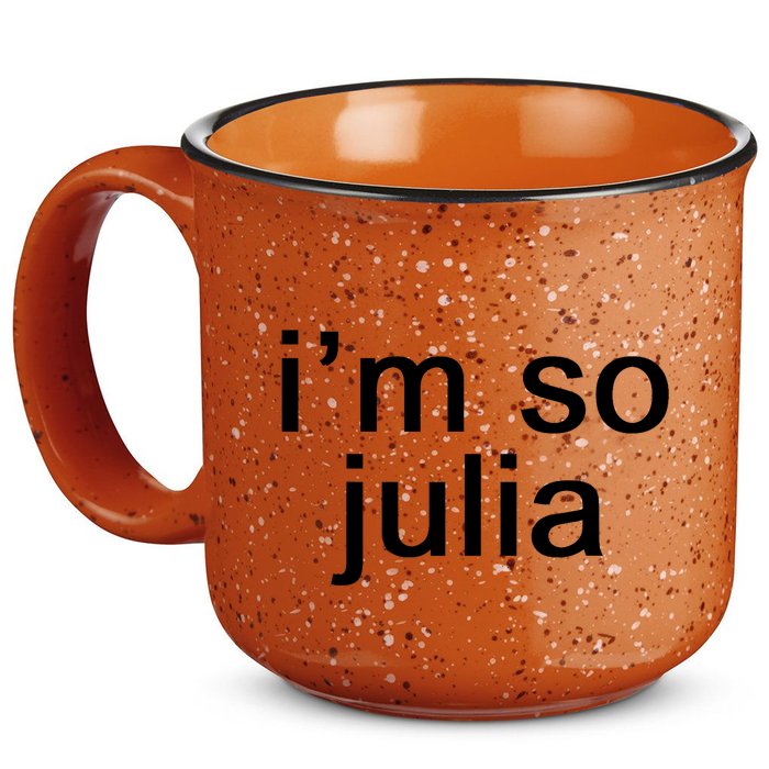 IM So Julia Funny Slang Sarcasm Fashion Statement 15oz Campfire Ceramic Mug