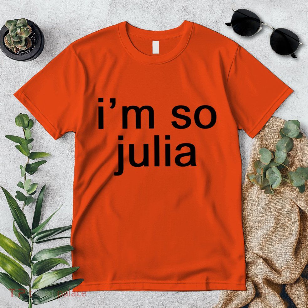 IM So Julia Funny Slang Sarcasm Fashion Statement Premium T-Shirt