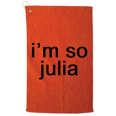 IM So Julia Funny Slang Sarcasm Fashion Statement Golf Towel
