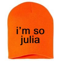 IM So Julia Funny Slang Sarcasm Fashion Statement Short Acrylic Beanie