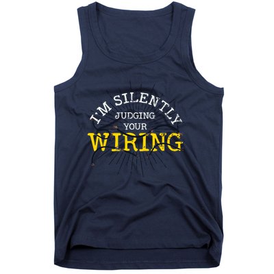 Im Silently Judging Your Wiring Lineman Funny Electrician Tank Top