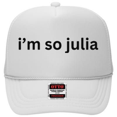 IM So Julia Green Design Funny IM So Julia Meme 2024 High Crown Mesh Back Trucker Hat