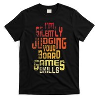 I'm Silently Judging Your Board Games Skills Tabletop Game T-Shirt