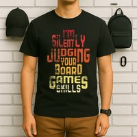 I'm Silently Judging Your Board Games Skills Tabletop Game T-Shirt