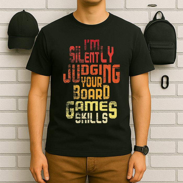 I'm Silently Judging Your Board Games Skills Tabletop Game T-Shirt