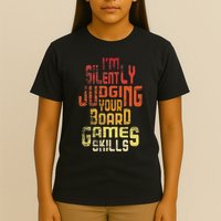 I'm Silently Judging Your Board Games Skills Tabletop Game T-Shirt