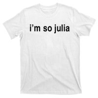 IM So Julia T-Shirt