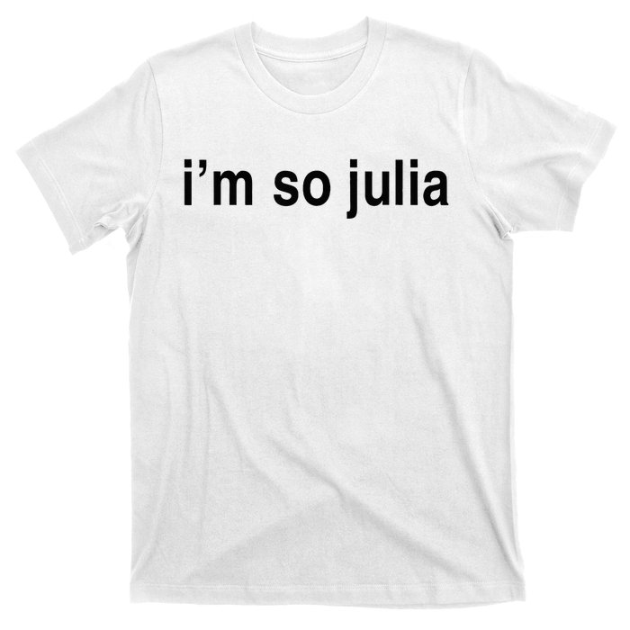 IM So Julia T-Shirt