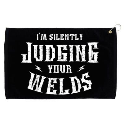 Im Silently Judging Your Welds Welding Metal Fusing Welder Grommeted Golf Towel