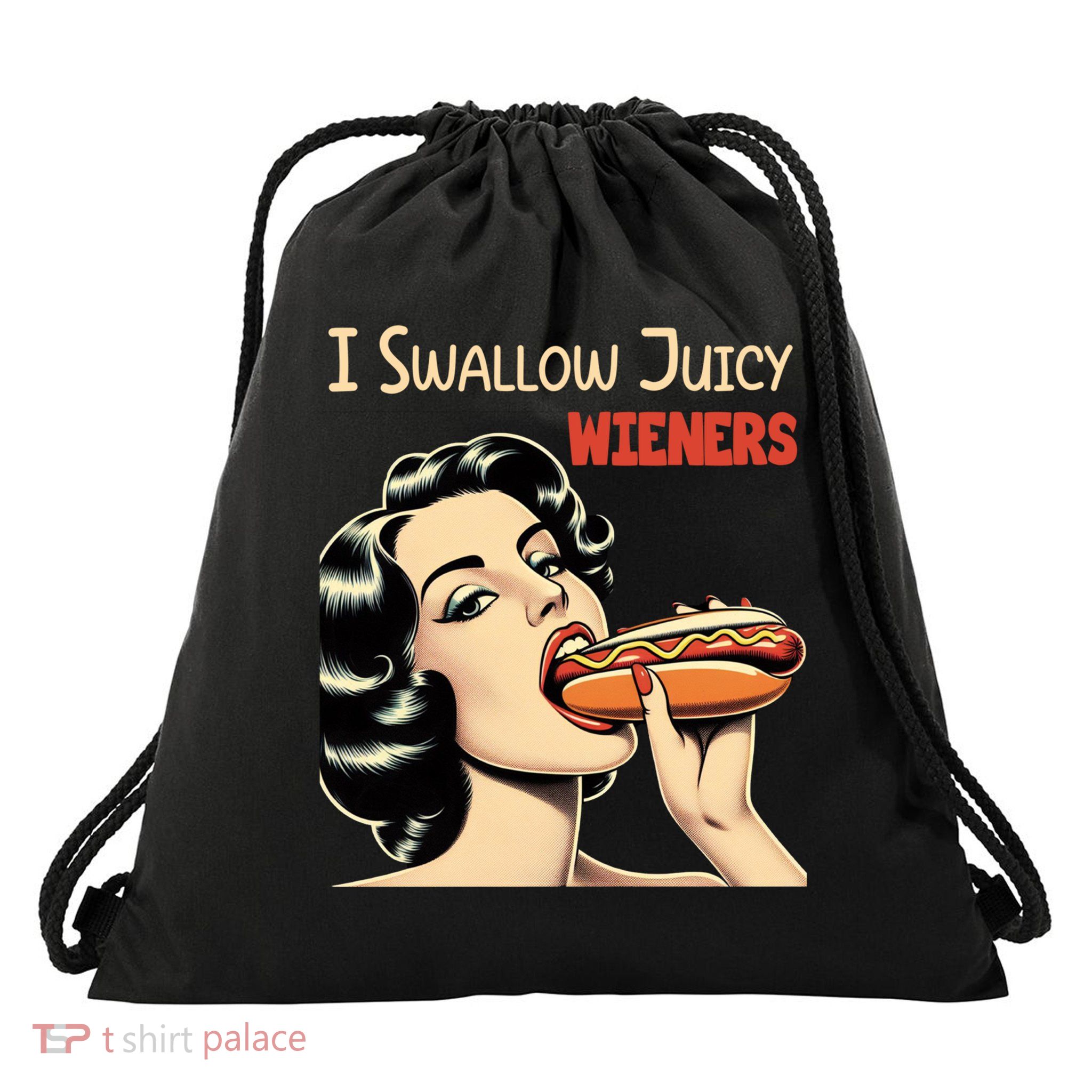 I Swallow Juicy Wieners Funny Joke Hot Dog Pun Meaningful Gift Drawstring Bag