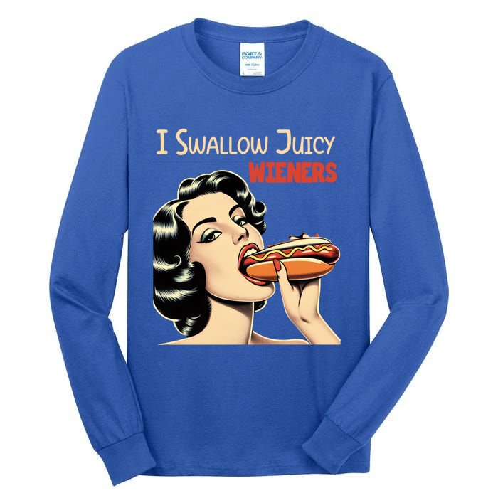 I Swallow Juicy Wieners Funny Joke Hot Dog Pun Meaningful Gift Tall Long Sleeve T-Shirt