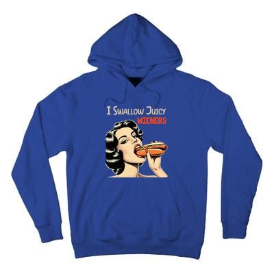 I Swallow Juicy Wieners Funny Joke Hot Dog Pun Meaningful Gift Tall Hoodie