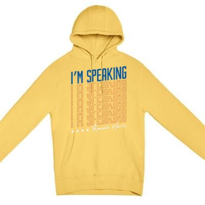 IM Speaking Kamala Harris Funny Vice Presidential Debate Gift Premium Pullover Hoodie