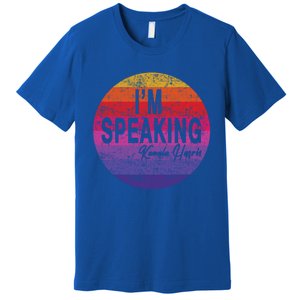 IM Speaking Kamala Harris Gift Premium T-Shirt