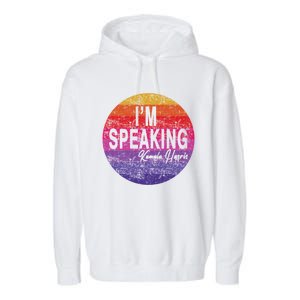 IM Speaking Kamala Harris Gift Garment-Dyed Fleece Hoodie