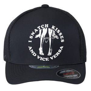 I Snatch Kisses And Vice Versa Funny Couple Love Flexfit Unipanel Trucker Cap