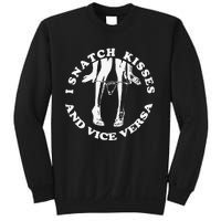 I Snatch Kisses And Vice Versa Funny Couple Love Sweatshirt