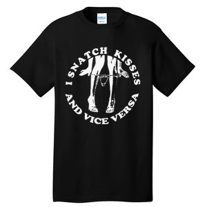 I Snatch Kisses And Vice Versa Funny Couple Love Tall T-Shirt