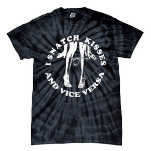 I Snatch Kisses And Vice Versa Funny Couple Love Tie-Dye T-Shirt