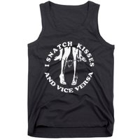 I Snatch Kisses And Vice Versa Funny Couple Love Tank Top