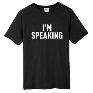 Im Speaking Kamala Harris 2024 Vice President Debate Tall Fusion ChromaSoft Performance T-Shirt