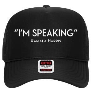 IM Speaking Kamala Harris High Crown Mesh Back Trucker Hat