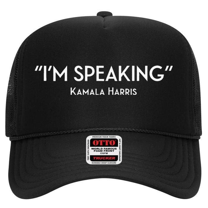 IM Speaking Kamala Harris High Crown Mesh Back Trucker Hat