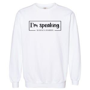 IM Speaking. Kamala Harris 2024 Garment-Dyed Sweatshirt