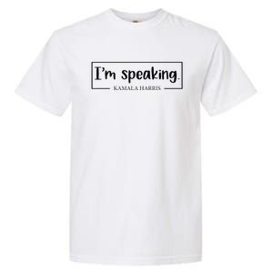 IM Speaking. Kamala Harris 2024 Garment-Dyed Heavyweight T-Shirt