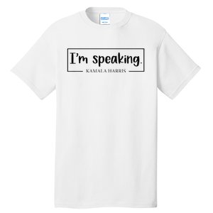 IM Speaking. Kamala Harris 2024 Tall T-Shirt