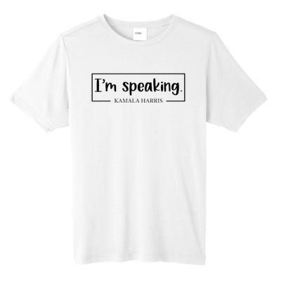 IM Speaking. Kamala Harris 2024 Tall Fusion ChromaSoft Performance T-Shirt