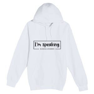 IM Speaking. Kamala Harris 2024 Premium Pullover Hoodie