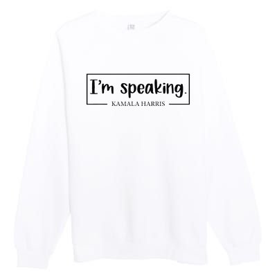 IM Speaking. Kamala Harris 2024 Premium Crewneck Sweatshirt