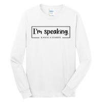 IM Speaking. Kamala Harris 2024 Tall Long Sleeve T-Shirt