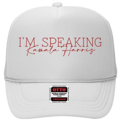 IM Speaking Kamala Harris High Crown Mesh Back Trucker Hat