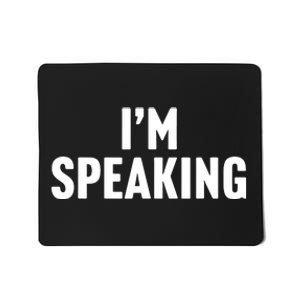 Im Speaking Kamala Harris 2024 Vice President Debate Mousepad