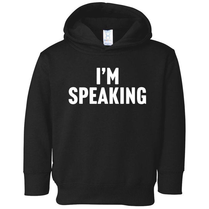 Im Speaking Kamala Harris 2024 Vice President Debate Toddler Hoodie