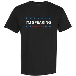 I’M Speaking Kamala Harris Garment-Dyed Heavyweight T-Shirt