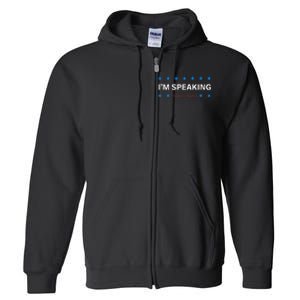 I’M Speaking Kamala Harris Full Zip Hoodie