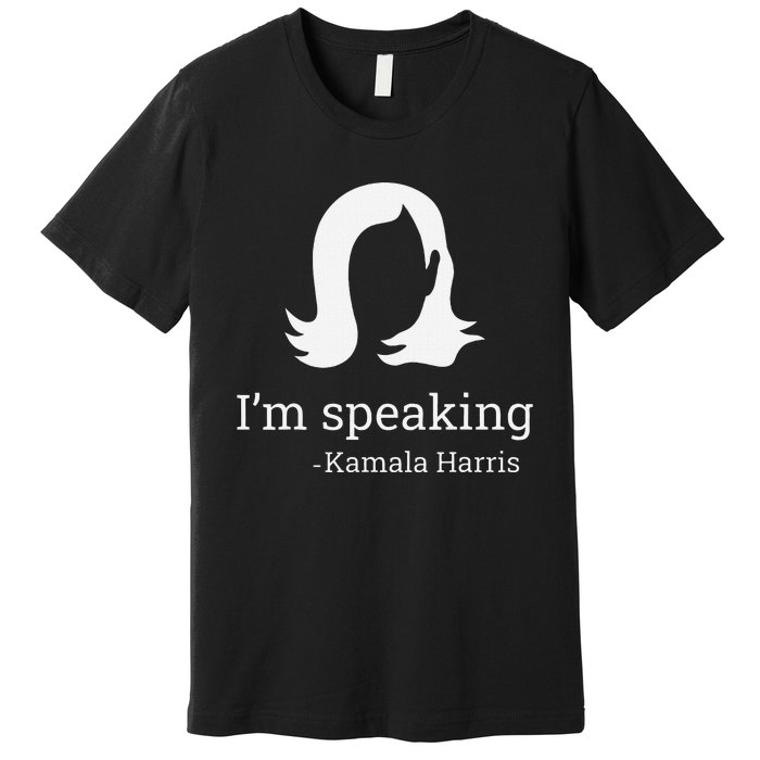 IM Speaking Kamala Harris 2024 Vote Democrat Premium T-Shirt