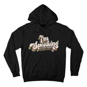 IM Speaking Kamala Harris Presidential Election Hoodie